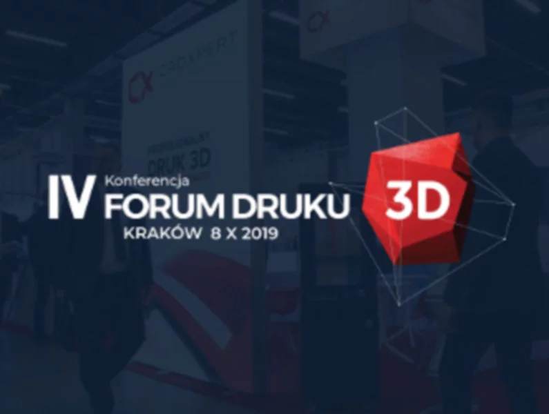 Zapraszamy na IV Konferencję Forum Druku 3D - zdjęcie