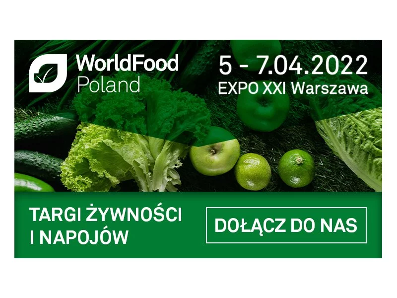 Najważniejsze spotkanie całej branży spożywczej już w kwietniu 2022 podczas targów WorldFood Poland! zdjęcie
