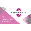 Targi MEBLE POLSKA i HOME DECOR 2022 w maju - zdjęcie