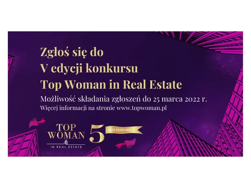 Ostatnie dni na zgłoszenie udziału w konkursie  Top Woman in Real Estate  zdjęcie