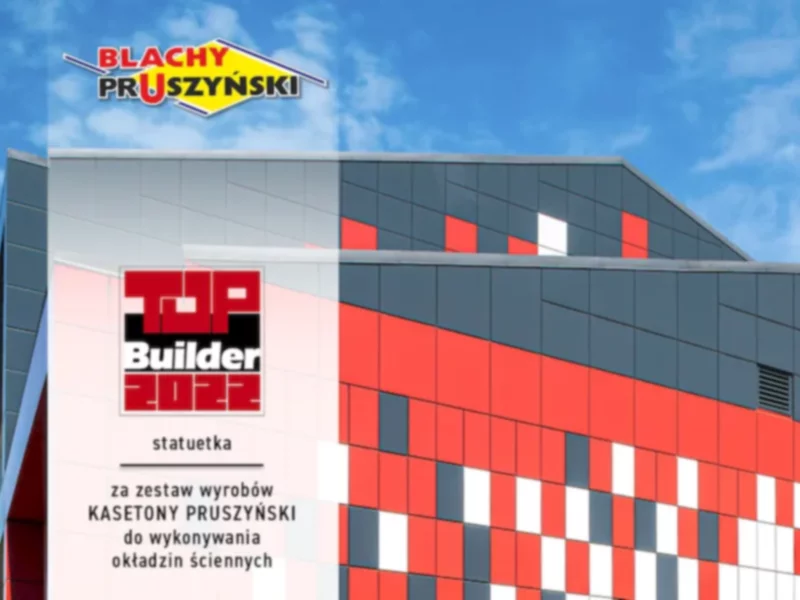 Top Builder 2022 za zestaw wyrobów z Kasetonów Ściennych firmy Blachy Pruszyński - zdjęcie