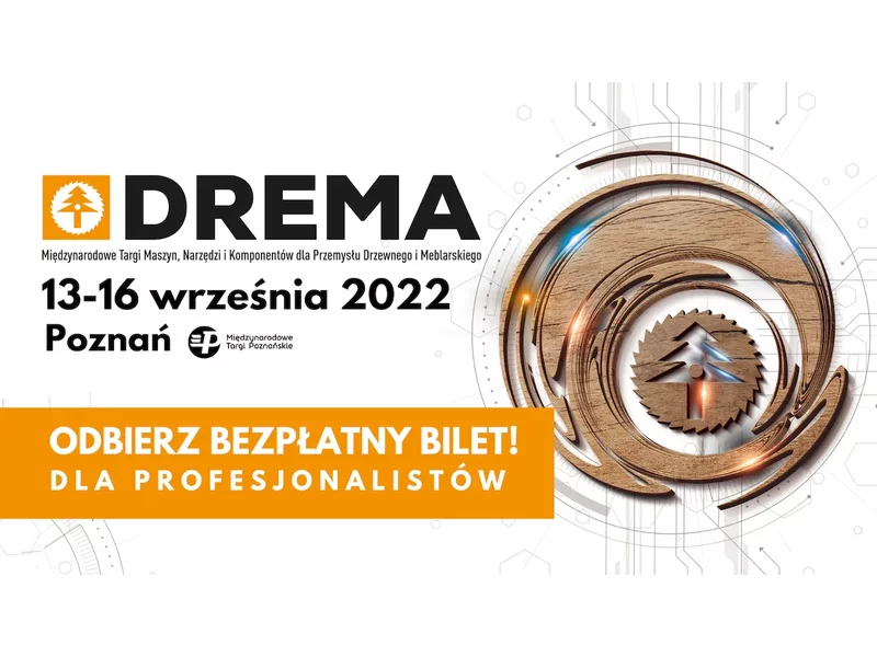 DREMA 2022: nieprzerwanie promujemy branżę drzewną i meblarską zdjęcie