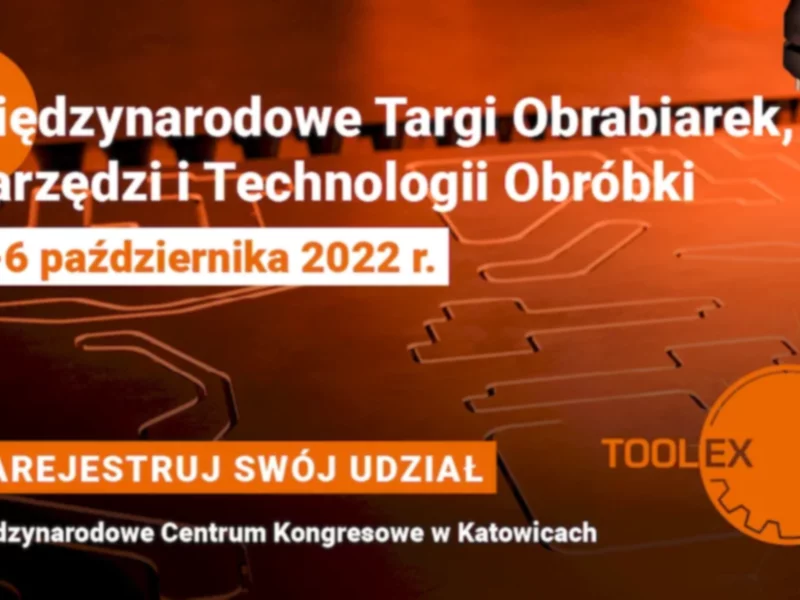 Katowice stolicą innowacyjnego przemysłu. Ruszyła rejestracja na Międzynarodowe Targi Obrabiarek, Narzędzi i Technologii Obróbki TOOLEX - zdjęcie