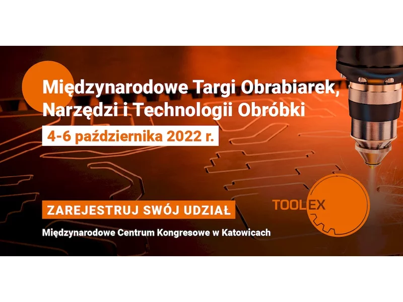 Katowice stolicą innowacyjnego przemysłu. Ruszyła rejestracja na Międzynarodowe Targi Obrabiarek, Narzędzi i Technologii Obróbki TOOLEX zdjęcie