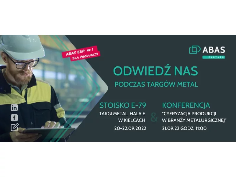 abas Business Solutions Poland o cyfryzacji produkcji w branży metalurgicznej podczas targów METAL zdjęcie