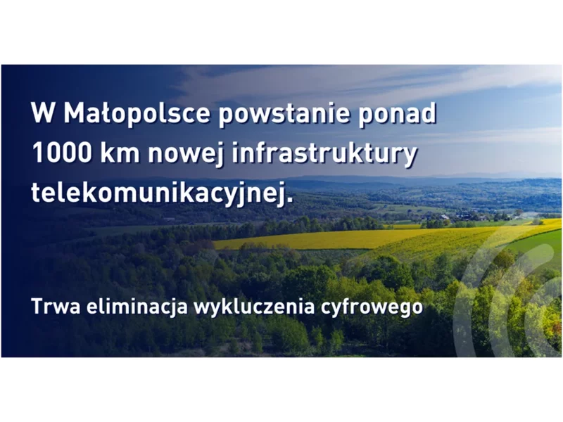 W Małopolsce powstanie ponad 1000 km nowej infrastruktury telekomunikacyjnej. Trwa eliminacja wykluczenia cyfrowego zdjęcie