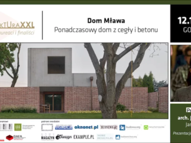 Dom Mława. Ponadczasowy dom z cegły i betonu – prezentacja online i wywiad - zdjęcie