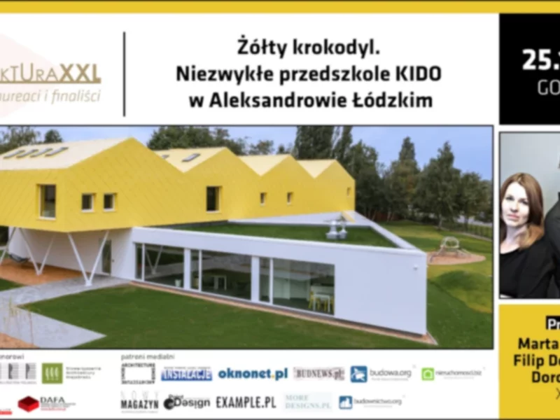 Żółty krokodyl. Niezwykłe przedszkole KIDO w Aleksandrowie Łódzkim – prezentacja online i wywiad z architektami  - zdjęcie