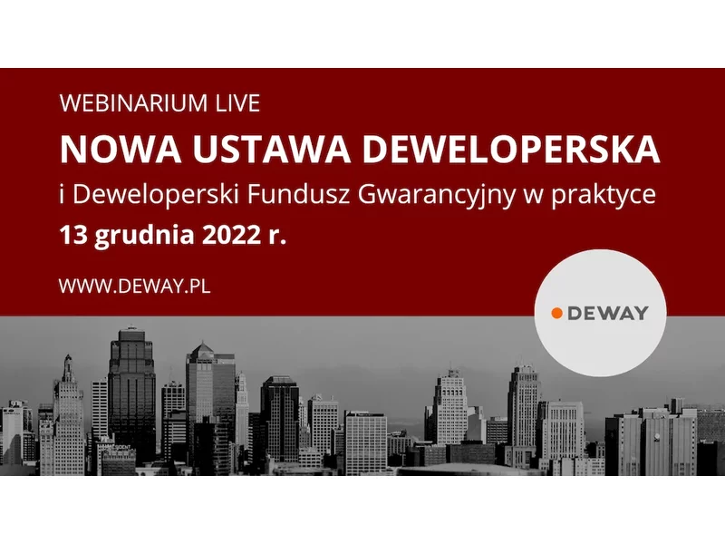 NOWA USTAWA DEWELOPERSKA i Deweloperski Fundusz Gwarancyjny w praktyce 13 grudnia 2022 r. zdjęcie