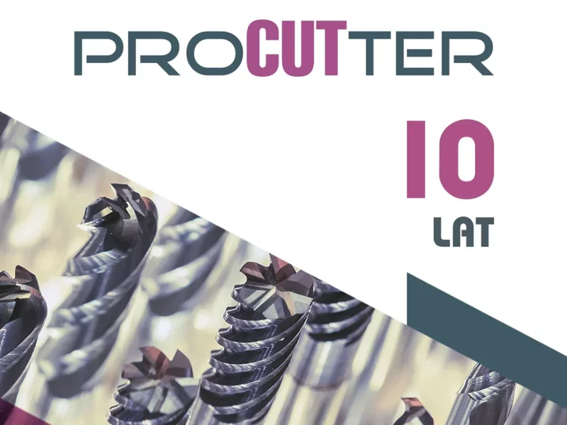 10 lat ProCUTter – polskiej marki narzędzi z monolitu węglika - zdjęcie