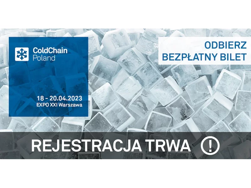 Rejestracja na Międzynarodowe Targi Chłodniczego Łańcucha Dostaw  i Temperatury Kontrolowanej – ColdChain Poland już dostępna! zdjęcie