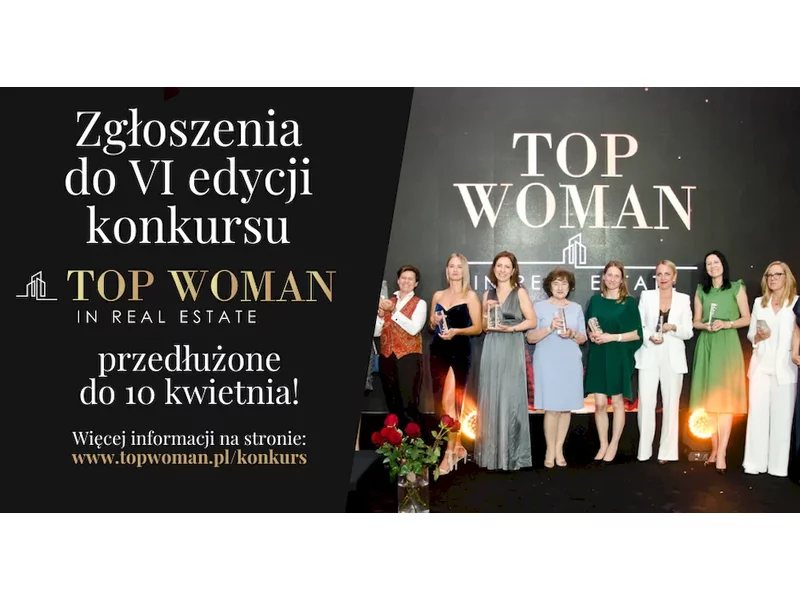 Przedłużamy zgłoszenia do VI edycji konkursu Top Woman in Real Estate - aplikacje do 10 kwietnia! zdjęcie