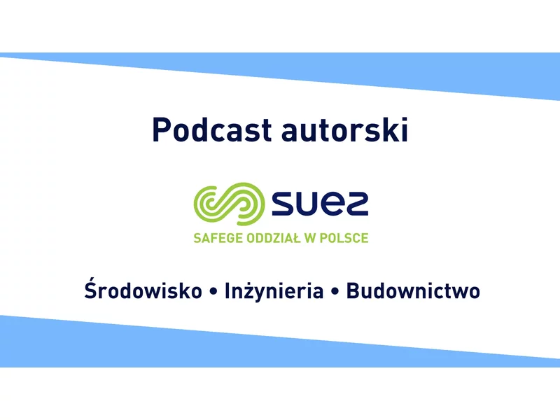 SAFEGE Polska tworzy Podcast Autorski – eksperci dzielą się wiedzą i uczą ochrony środowiska zdjęcie