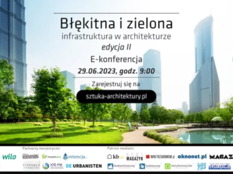 E-konferencja: Błękitna i zielona infrastruktura w architekturze. II edycja. - zdjęcie