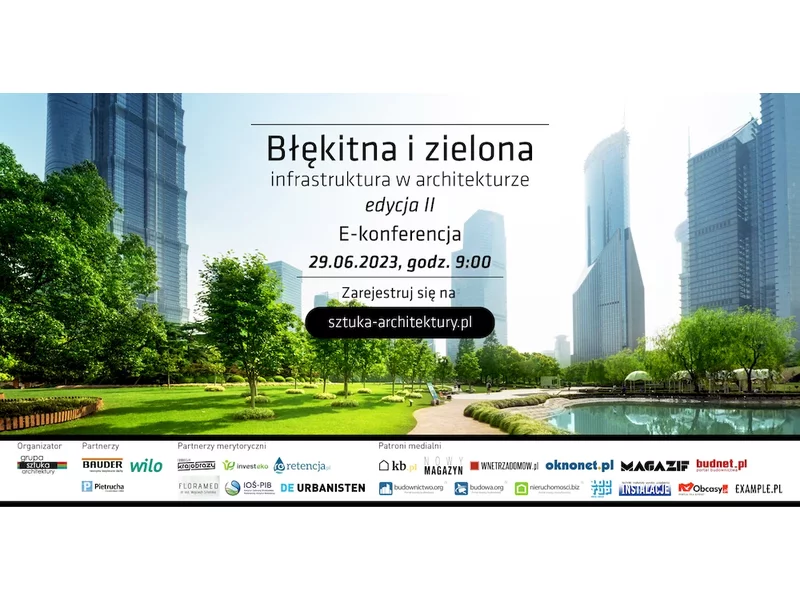 E-konferencja: Błękitna i zielona infrastruktura w architekturze. II edycja. zdjęcie