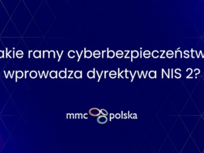 Jakie ramy cyberbezpieczeństwa wprowadza dyrektywa NIS 2? - zdjęcie