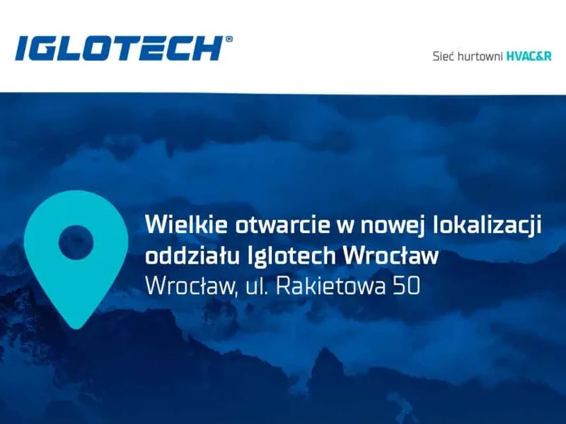 Iglotech Wrocław - zaprasza na uroczyste otwarcie w nowej lokalizacji! - zdjęcie