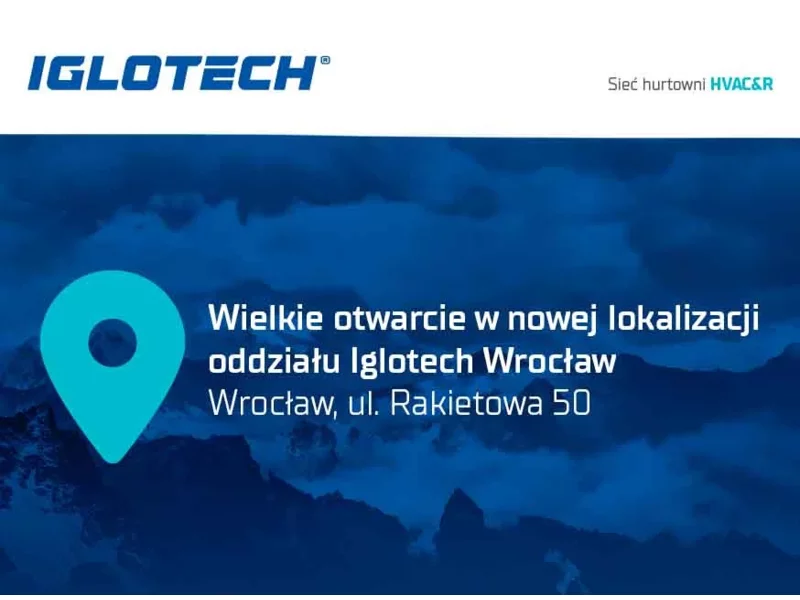 Iglotech Wrocław - zaprasza na uroczyste otwarcie w nowej lokalizacji! zdjęcie