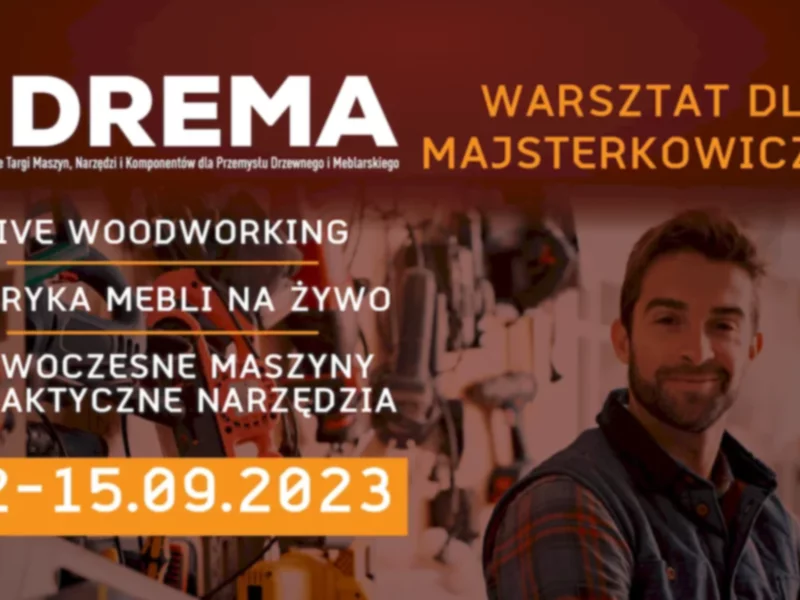 DREMA 2023 dla majsterkowiczów i pasjonatów pracy w drewnie! - zdjęcie