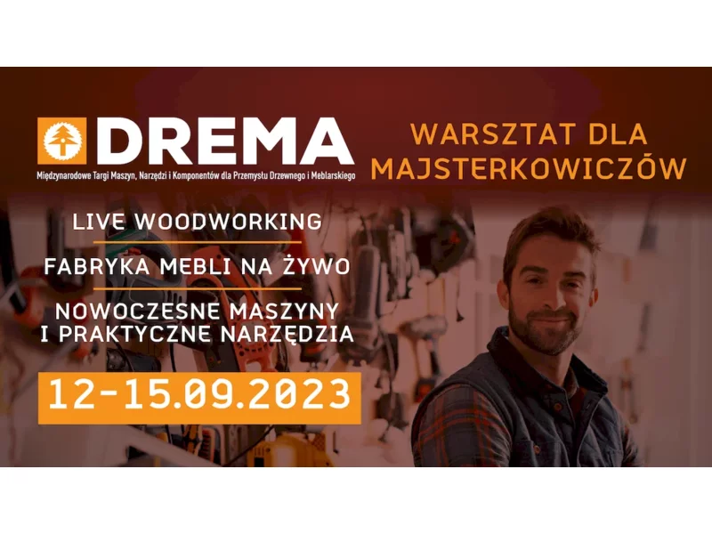 DREMA 2023 dla majsterkowiczów i pasjonatów pracy w drewnie! zdjęcie