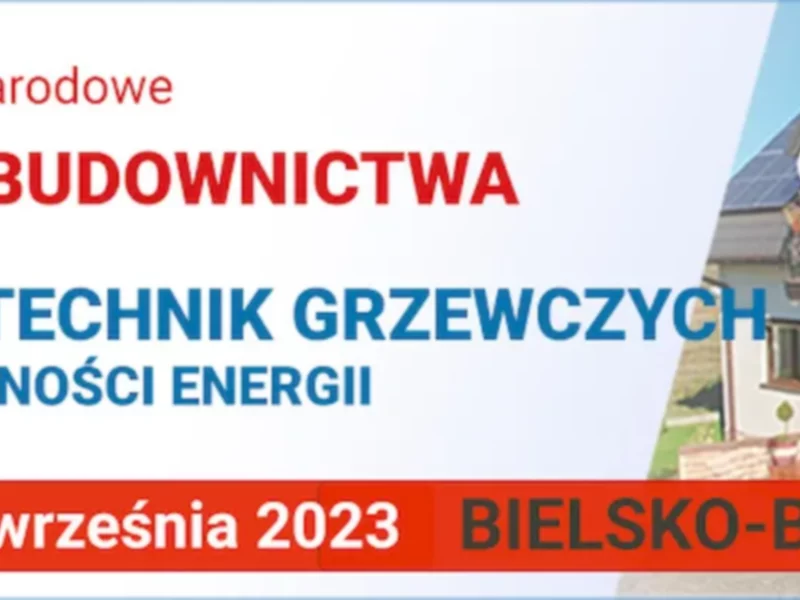 Zapraszamy do Bielska-Białej   do odwiedzenia 62 Międzynarodowych Targów Budownictwa Jesień 2023  oraz 25 Targów Technik Grzewczych i Oszczędności Energii Instal System 2023 - zdjęcie