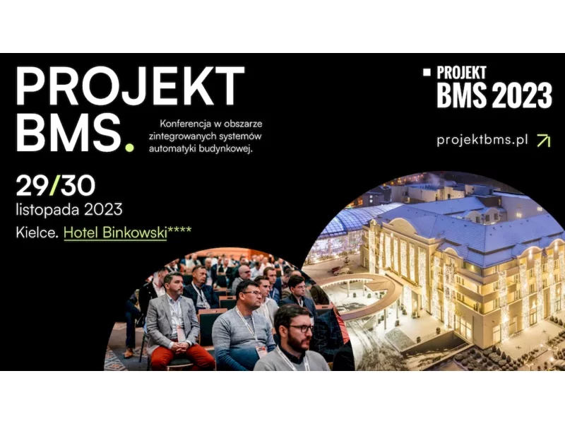 Projekt BMS 2023: ogólnopolska konferencja w obszarze zintegrowanych systemów automatyki budynkowej. zdjęcie
