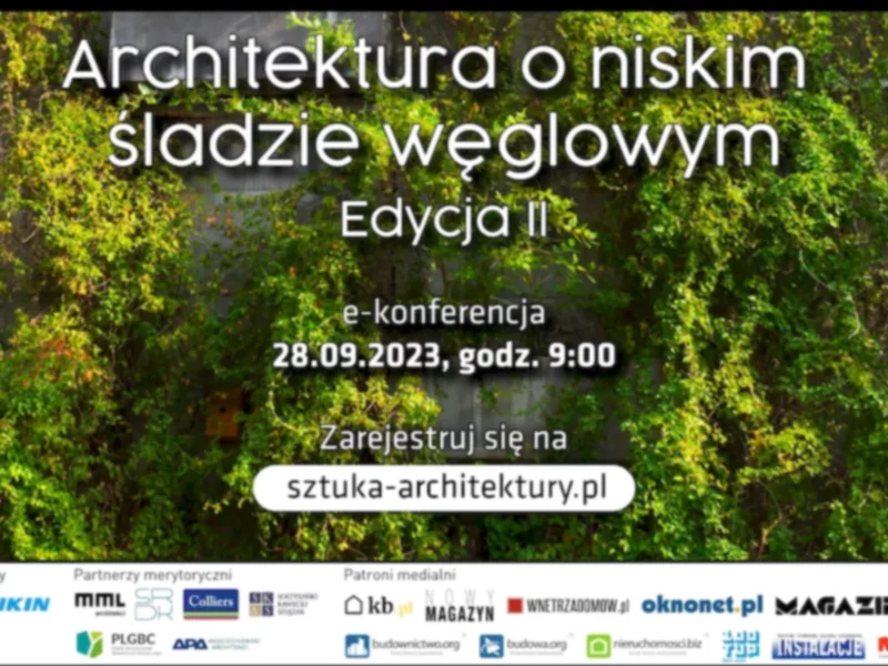 E-konferencja: Architektura o niskim śladzie węglowym. II edycja. - zdjęcie