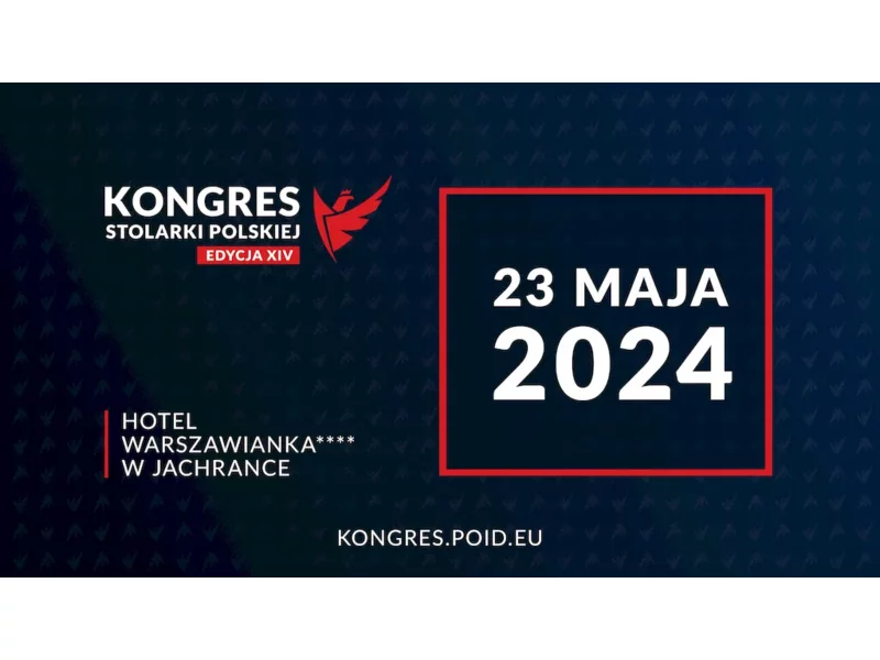 XIV Kongres Stolarki Polskiej już 23 maja! – zapowiedź wydarzenia zdjęcie