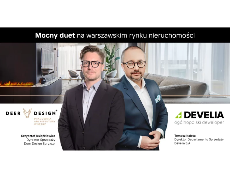 Mocny duet na warszawskim rynku nieruchomości. Deer Design i Develia łączą siły w 12 inwestycjach! zdjęcie