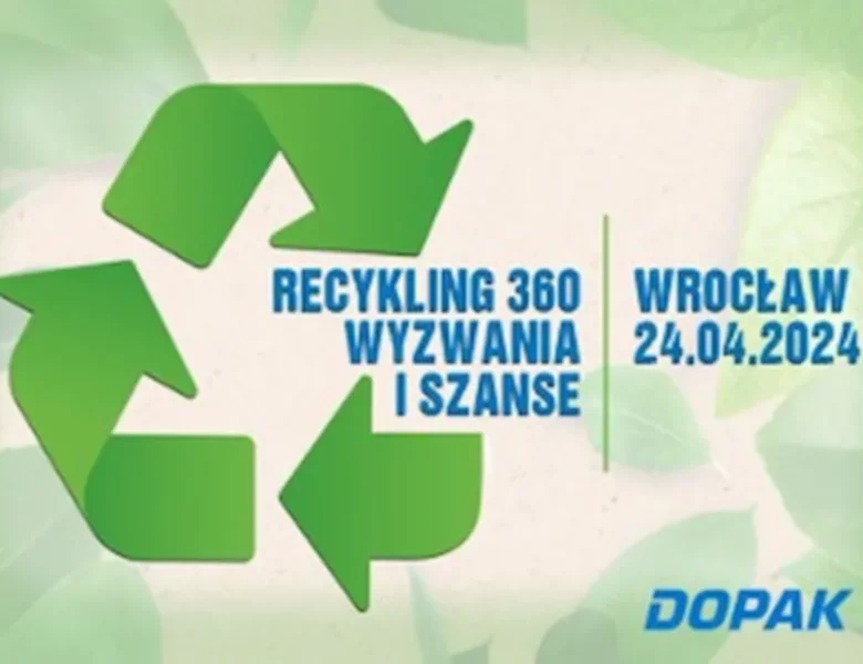  „Recykling 360 – wyzwania i szanse” - konferencja firmy Dopak - zdjęcie