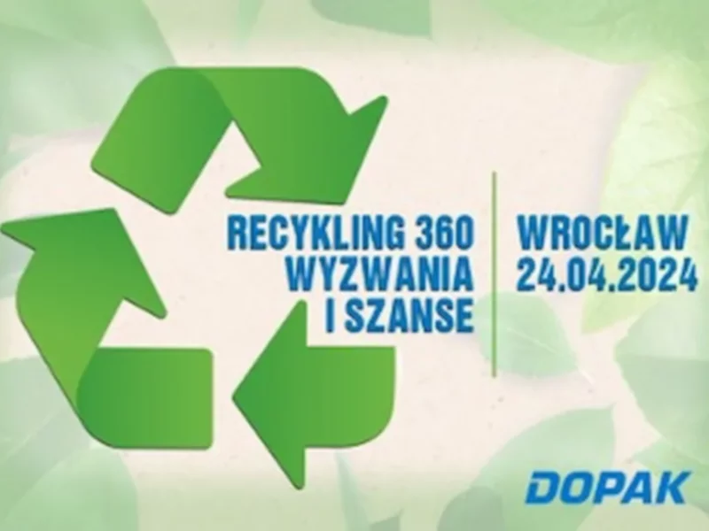  „Recykling 360 – wyzwania i szanse” - konferencja firmy Dopak - zdjęcie
