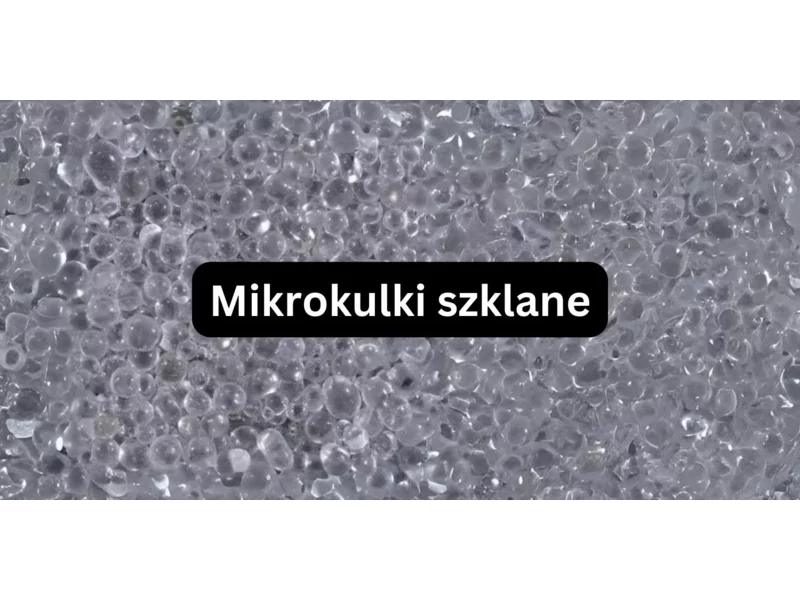 Wykorzystanie mikrokulek szklanych w procesie piaskowania zdjęcie