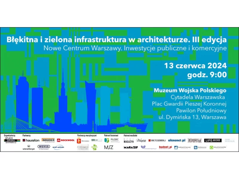 Konferencja „Błękitna i zielona infrastruktura w architekturze III. Nowe Centrum Warszawy.” zdjęcie