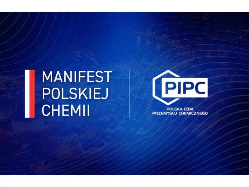 Polska Izba Przemysłu Chemicznego opublikowała pierwszą wersję Manifestu Polskiej Chemii – strategicznego dokumentu branży chemicznej zdjęcie