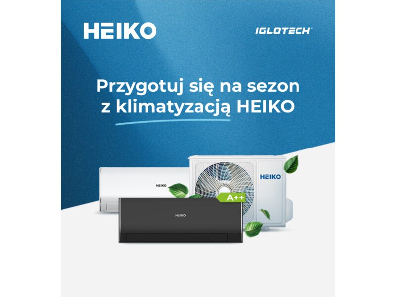 Sezon na klimatyzację HEIKO w Iglotech! Pełna dostępność, letnie promocje i nowość: MORA zdjęcie