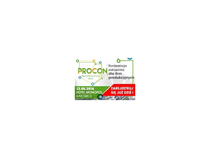 Konferencja PROCON Manufacturing 2016 już za 2 tygodnie zdjęcie