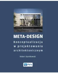 Meta-Design. Konceptualizacja projektowania architektonicznego - okładka