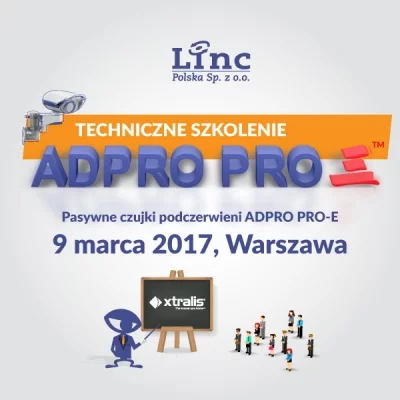 Linc Polska zaprasza na Szkolenie „Pasywne Czujki podczerwieni ADPRO”