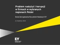 Badanie EY Polska „Problem nadużyć i korupcji w firmach w wybranych regionach Polski”