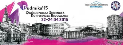 II Ogólnopolska Studencka Konferencja Budowlana BUDMIKA, Poznań, 22-24 kwietnia 2015