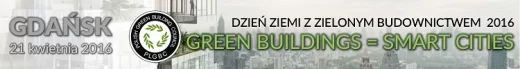 Dzień Ziemi z Zielonym Budownictwem: Green Buildings = Smart Cities PLGBC