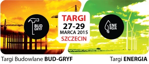 W marcu branża budowlana spotyka się w Szczecinie - Targi budowlane BUD-GRYF i ENERGIA