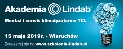 Akademia Lindab zaprasza na szkolenie „Praktyczny montaż i serwis klimatyzatorów TCL”