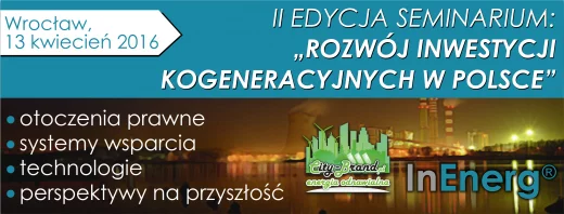 Konferencja Rozwój inwestycji kogeneracyjnych w Polsce