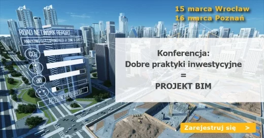 Konferencja „Dobre Praktyki inwestycyjne = Projekt BIM” we Wrocławiu i Poznaniu