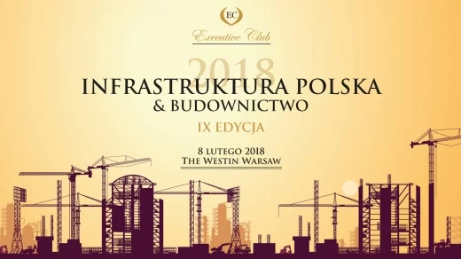 Już wkrótce IX edycja konferencji „Infrastruktura Polska & Budownictwo”