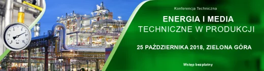 Zarządzanie energią i mediami technicznymi w produkcji: Konferencja Techniczna w Zielonej Górze