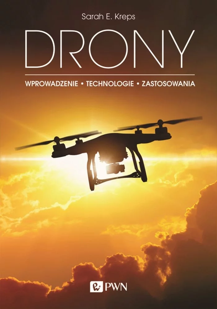 Książka: DRONY. Wprowadzenie. Technologie. Zastosowania PWN