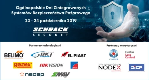 23 - 24 października 2019 VIII edycja Ogólnopolskich Dni Zintegrowanych Systemów Bezpieczeństwa Pożarowego – Schrack Seconet i Partnerzy.