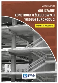 Książka: Obliczanie konstrukcji żelbetowych według Eurokodu 2 PWN